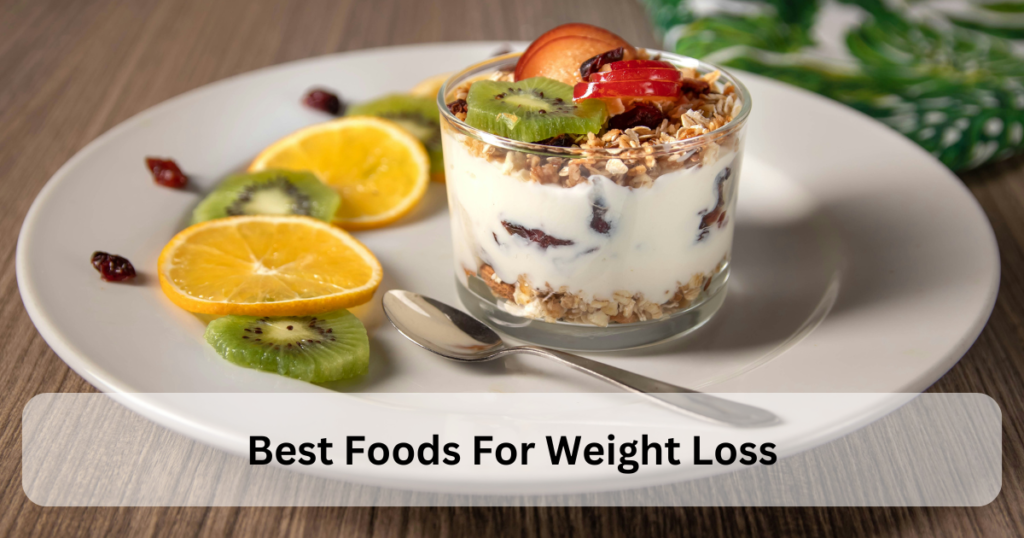 Best Foods For Weight Loss